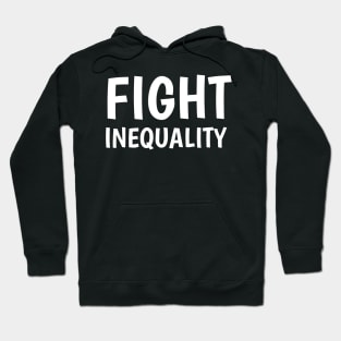 fight inequality Hoodie